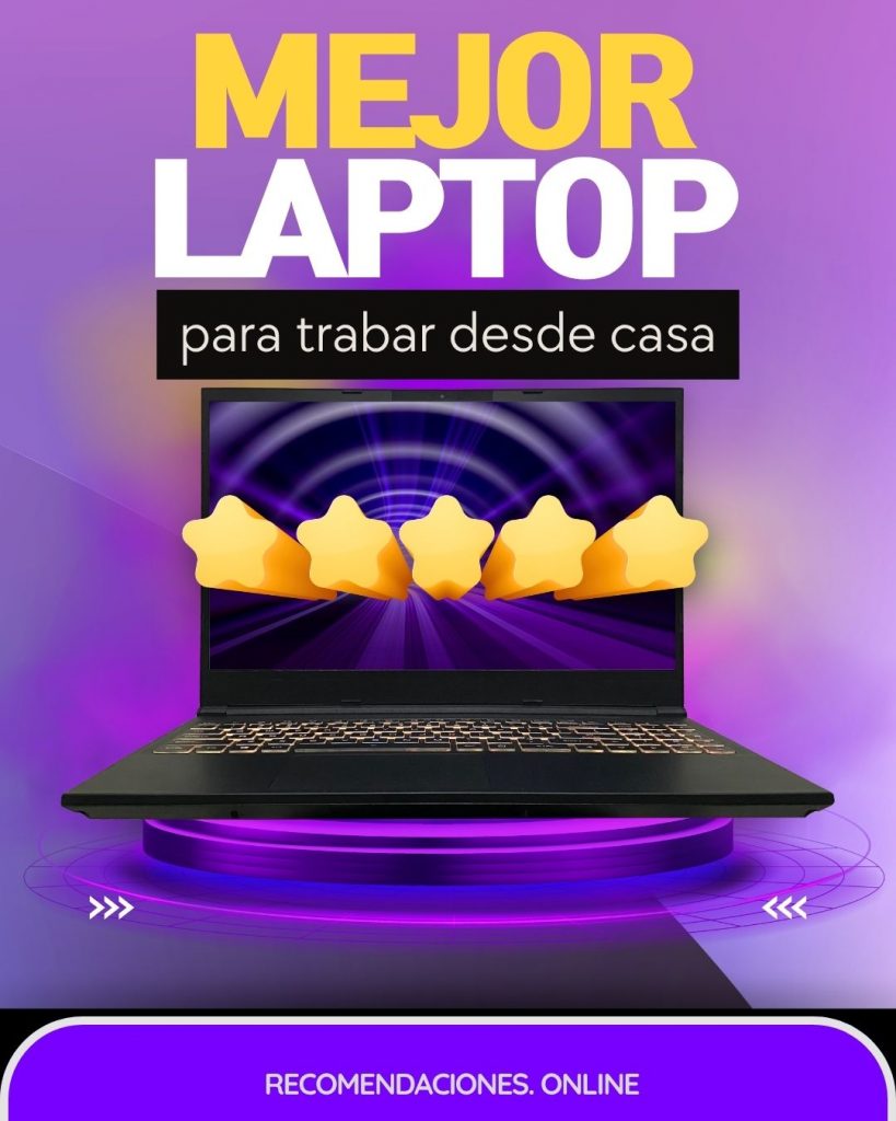 Mejor laptop para trabajar desde casa: guía de compra completa